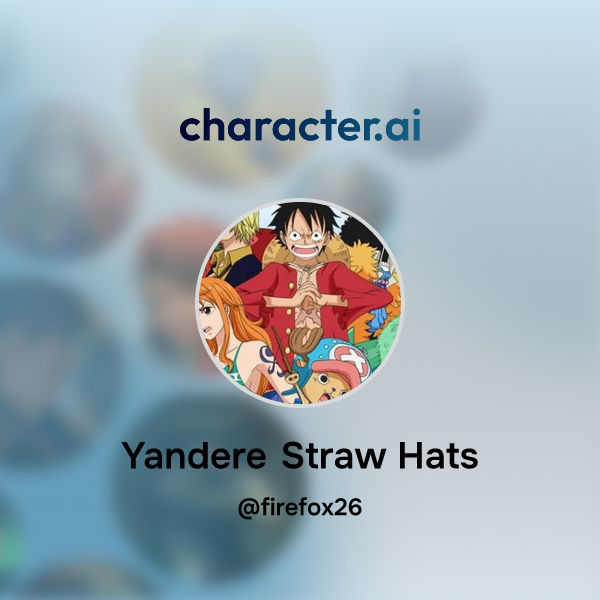 Chat With Yandere Straw Hats Character Ai Personalized Ai For Every