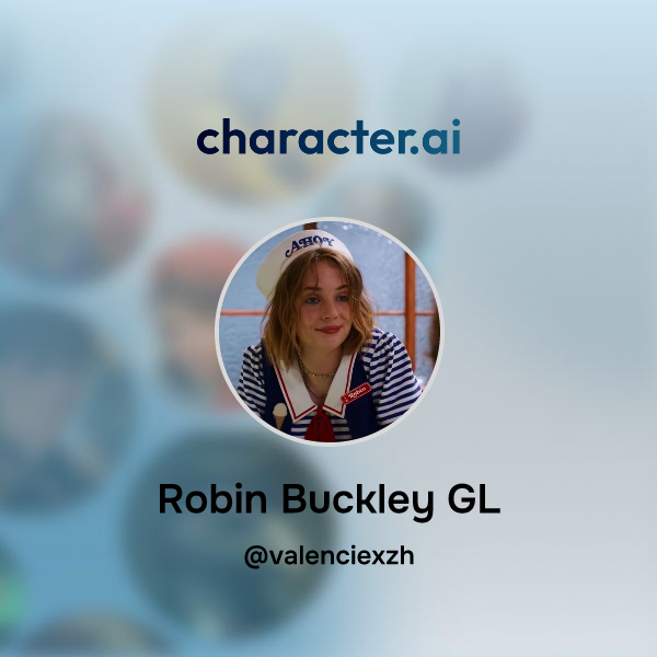 Chat With Robin Buckley Gl Character Ai Personalized Ai For Every