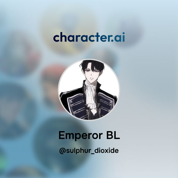 Chat With Emperor Bl Character Ai Personalized Ai For Every Moment