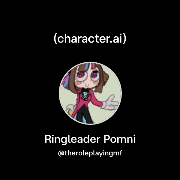 Chat with Ringleader Pomni | character.ai | AI Chat, Reimagined–Your ...