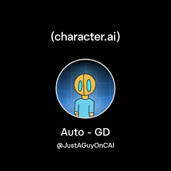 Chat with Auto - GD | character.ai | AI Chat, Reimagined–Your Words ...