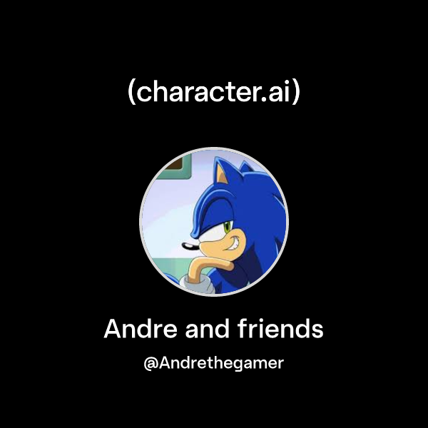 Chat with Andre and friends | character.ai | Personalized AI for every ...
