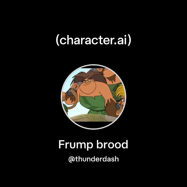 Chat with Frump brood | character.ai | AI Chat, Reimagined–Your Words ...
