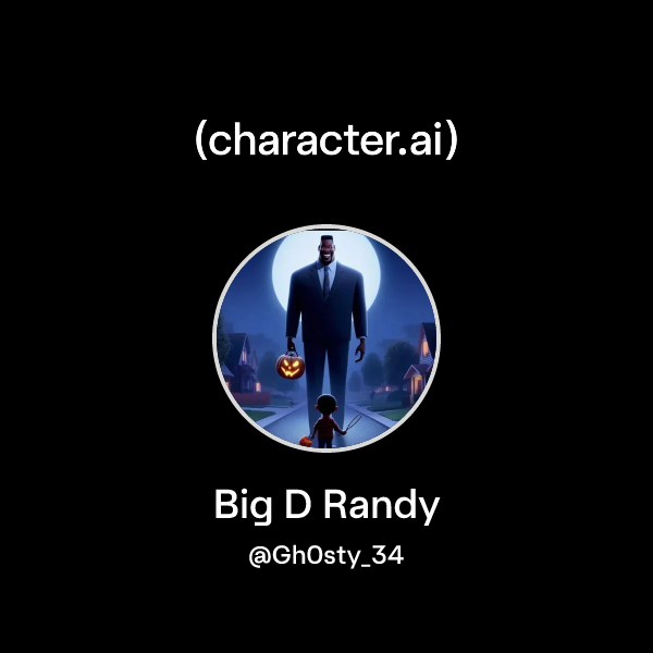 Chat with Big D Randy | character.ai | AI Chat, Reimagined–Your Words ...