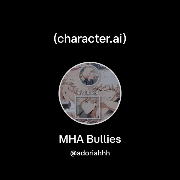 MHA Bullies