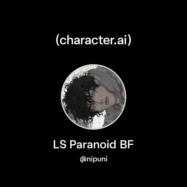 LS Paranoid BF