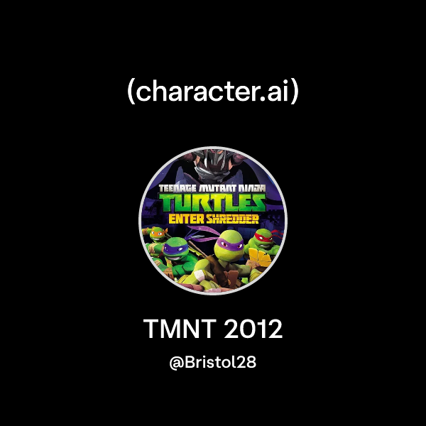 Chat with TMNT 2012 | character.ai | AI Chat, Reimagined–Your Words ...