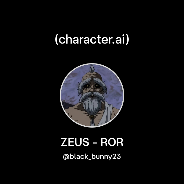 Chat with ZEUS - ROR | character.ai | AI Chat, Reimagined–Your Words ...