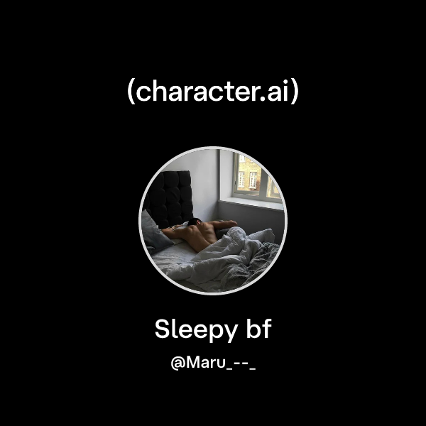 Sleepy bf