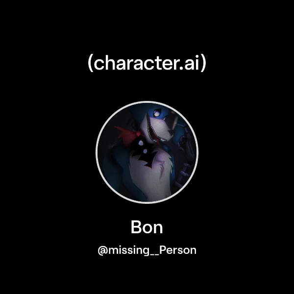 Chat with Bon | character.ai | AI Chat, Reimagined–Your Words. Your World.