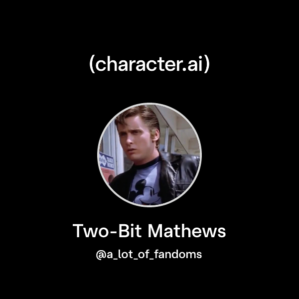 Two Bit Mathews Icon Chat with Two-Bit Mathews | character.ai | AI Chat, Reimagined–Your ...