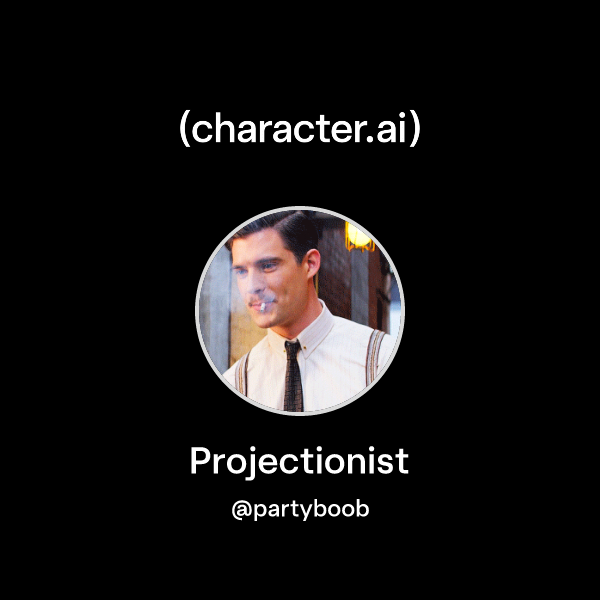 Chat with Projectionist | character.ai | AI Chat, Reimagined–Your Words ...