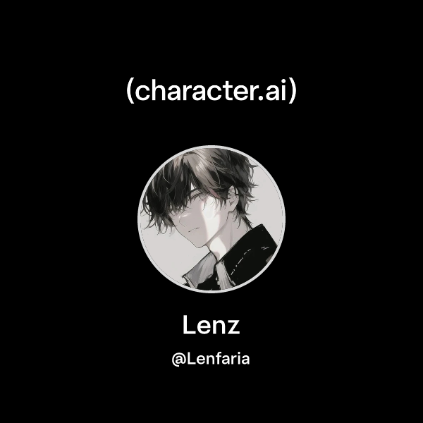 Chat with Lenz | character.ai | AI Chat, Reimagined–Your Words. Your World.