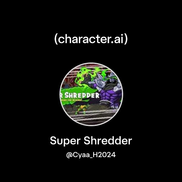 Chat with Super Shredder | character.ai | AI Chat, Reimagined–Your ...