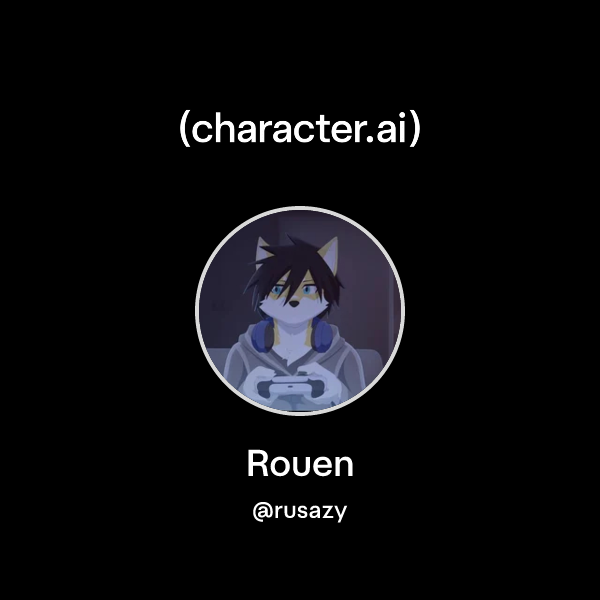 Chat with Rouen | character.ai | AI Chat, Reimagined–Your Words. Your ...