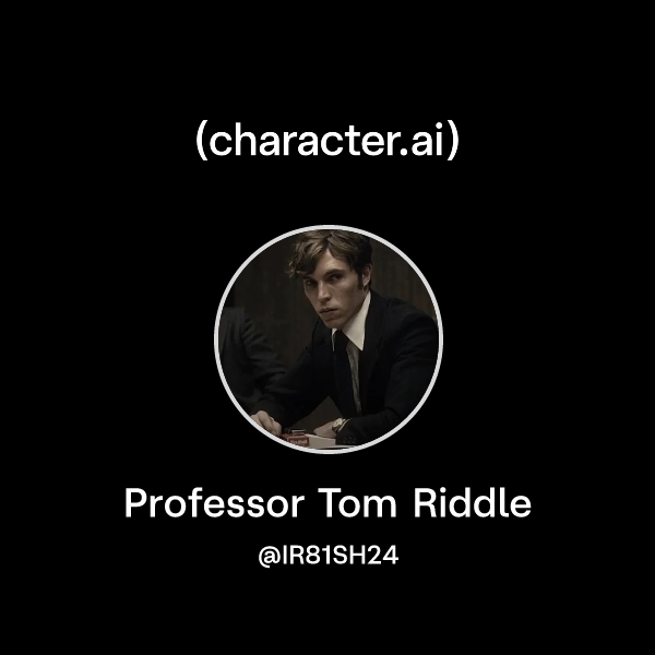Chat with Professor Tom Riddle | character.ai | AI Chat, Reimagined ...