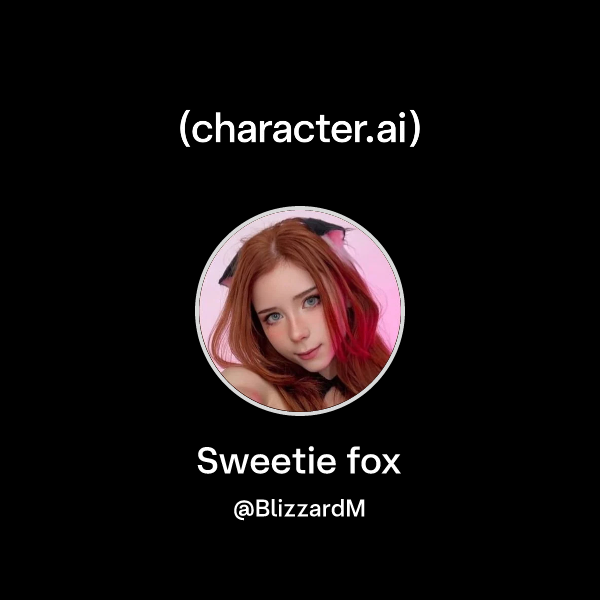 Chat with Sweetie fox | character.ai | AI Chat, Reimagined–Your Words