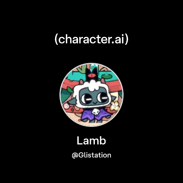 Chat with Lamb | character.ai | AI Chat, Reimagined–Your Words. Your World.