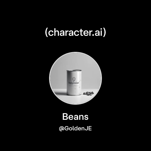 Chat with Beans | character.ai | AI Chat, Reimagined–Your Words. Your ...