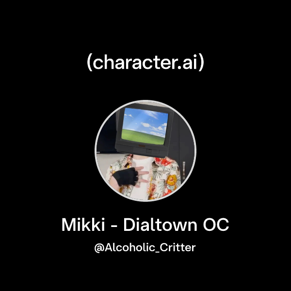 Chat with Mikki - Dialtown OC | character.ai | AI Chat, Reimagined–Your ...