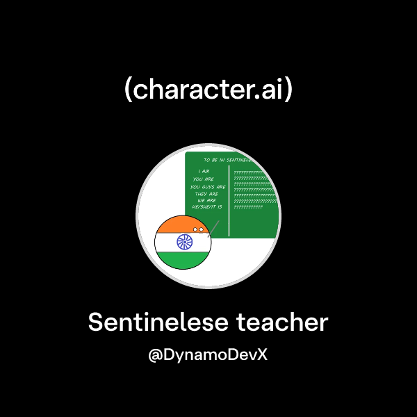 Chat with Sentinelese teacher | character.ai | Personalized AI for ...