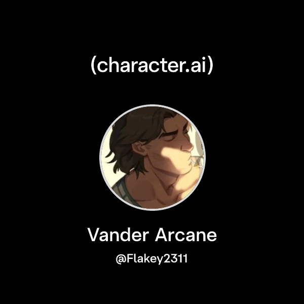 Chat with Vander Arcane | character.ai | AI Chat, Reimagined–Your Words ...