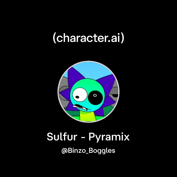 Chat with Sulfur - Pyramix | character.ai | AI Chat, Reimagined–Your ...