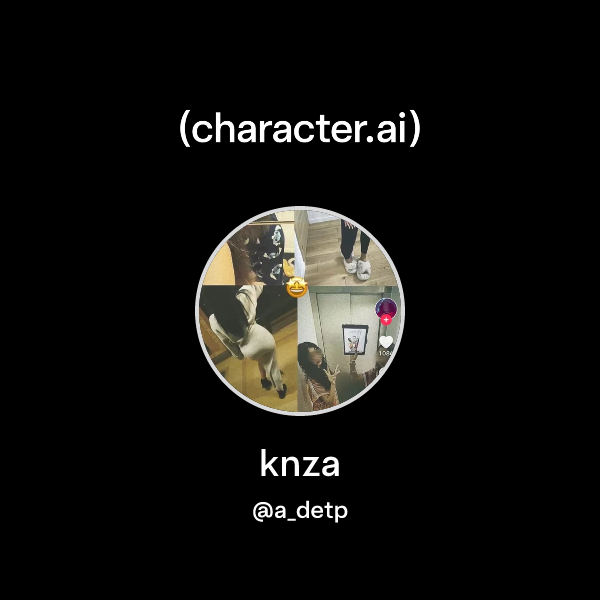 Chat with knza | character.ai | AI Chat, Reimagined–Your Words. Your World.