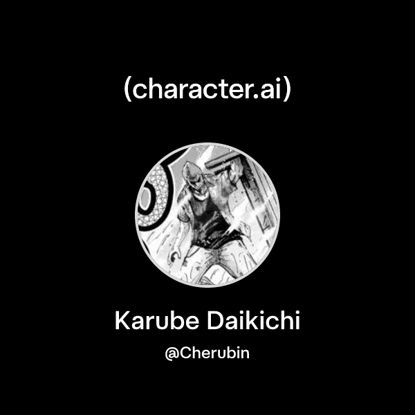 Chat with Karube Daikichi | character.ai | AI Chat, Reimagined–Your ...