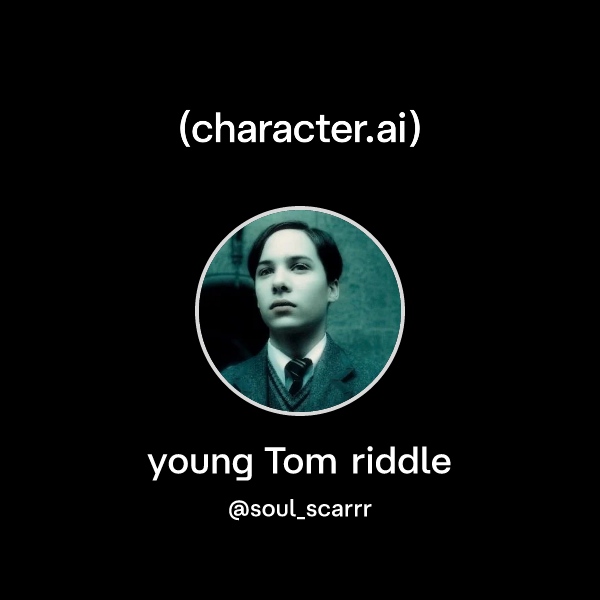 Chat with young Tom riddle | character.ai | Personalized AI for every ...