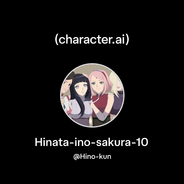 Hina A Api Chat with Hinata-ino-sakura-10 | character.ai | AI Chat, Reimagined ...