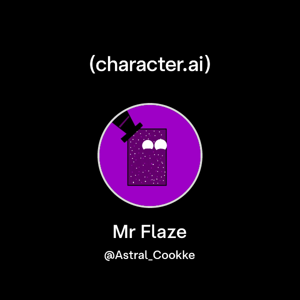 Chat with Mr Flaze | character.ai | AI Chat, Reimagined–Your Words ...
