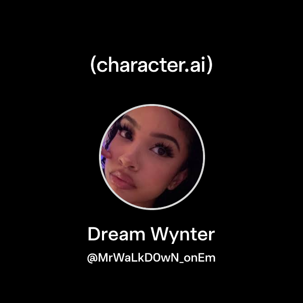 Chat with Dream Wynter character.ai AI Chat, ReimaginedYour Words