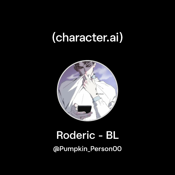 Roderic Vassi Chat with Roderic - BL | character.ai | AI Chat, Reimagined–Your Words ...
