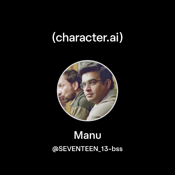 Chat with Manu | character.ai | AI Chat, Reimagined–Your Words. Your World.
