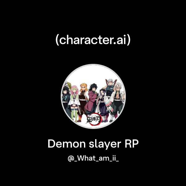 Chat with Demon slayer RP | character.ai | AI Chat, Reimagined–Your ...