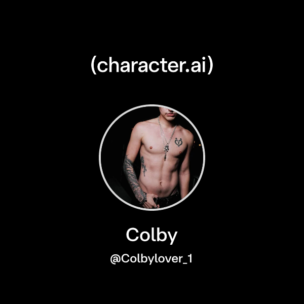 Chat with Colby | character.ai | AI Chat, Reimagined–Your Words. Your ...