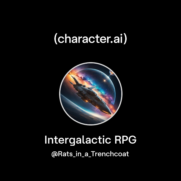 Chat with Intergalactic RPG | character.ai | AI Chat, Reimagined–Your ...