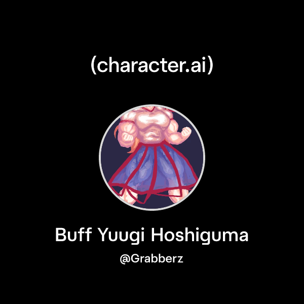 Chat with Buff Yuugi Hoshiguma | character.ai | AI Chat, Reimagined ...