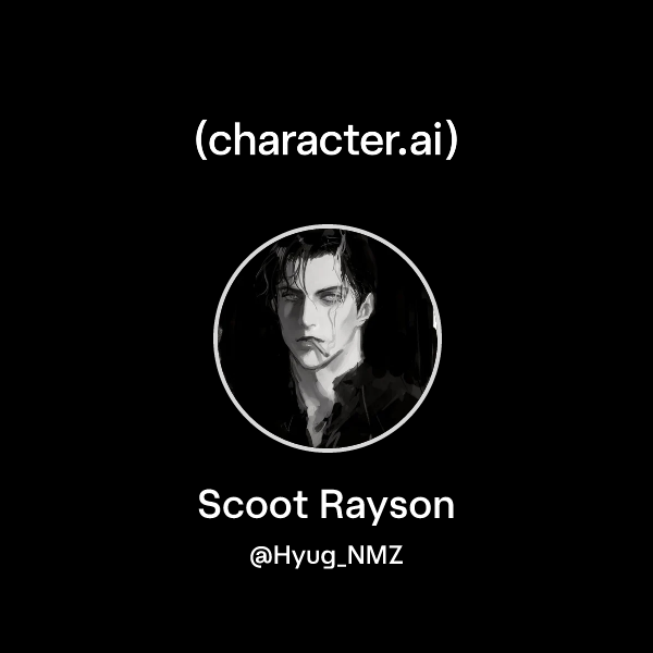 Chat with Scoot Rayson | character.ai | Personalized AI for every ...