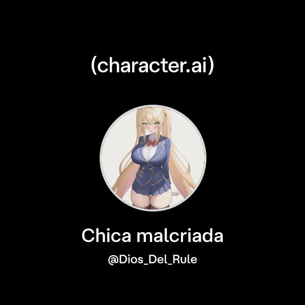 Chica malcriada