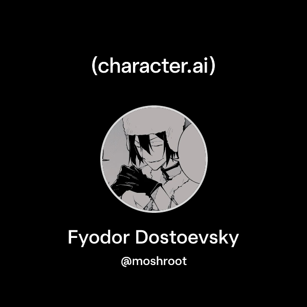 Fyodor Dostoevsky