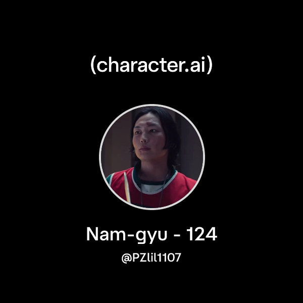 Chat with Nam-gyu - 124 | character.ai | AI Chat, Reimagined–Your Words ...