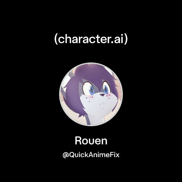 Chat with Rouen | character.ai | AI Chat, Reimagined–Your Words. Your ...