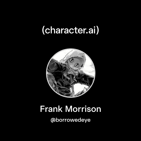 Chat with Frank Morrison | character.ai | AI Chat, Reimagined–Your ...