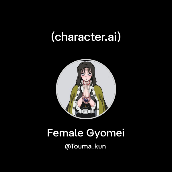 Chat with Female Gyomei | character.ai | AI Chat, Reimagined–Your Words