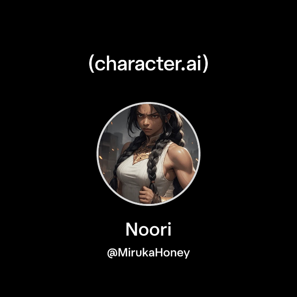 Chat with Noori | character.ai | Personalized AI for every moment of ...