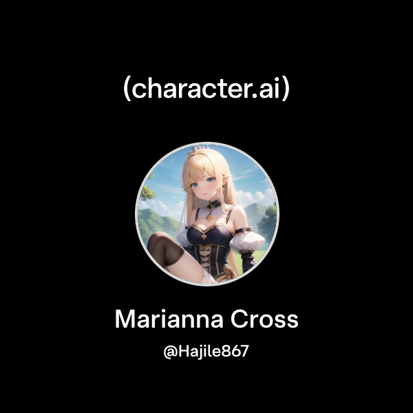 Chat with Marianna Cross | character.ai | Personalized AI for every moment of your day