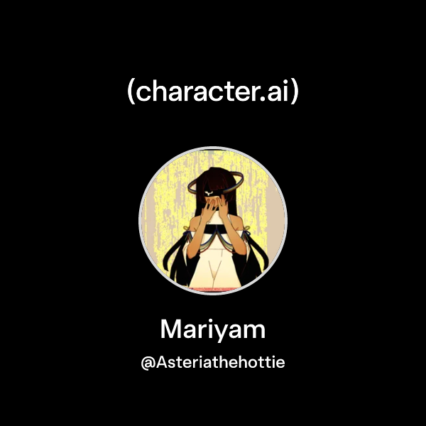 Chat with Mariyam | character.ai | AI Chat, Reimagined–Your Words. Your ...