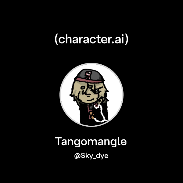 Chat with Tangomangle | character.ai | AI Chat, Reimagined–Your Words ...